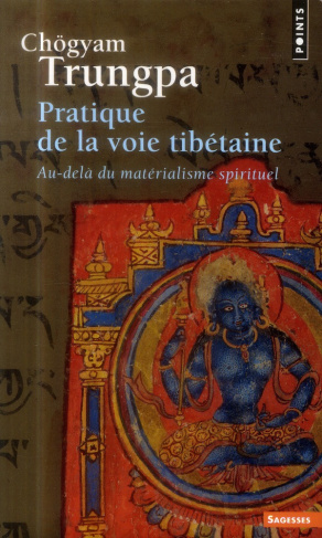 trungpa-chogyam-3b-bardet-vincent-pratique-de-la-voie-tibetaine-au-dela-du-materialisme-spirituel_0