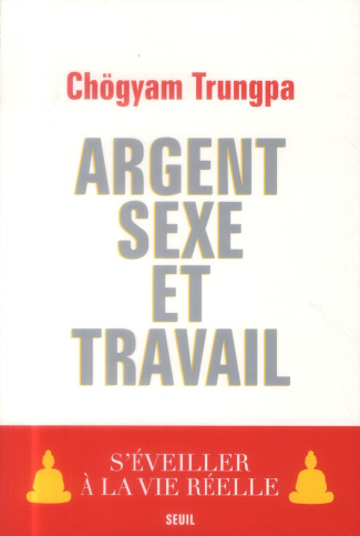 trungpa-chogyam-3b-gimian-carolyn-rose-3b-chodzin-ko-argent-sexe-et-travail-s-eveiller-a-la-vie-reelle_0