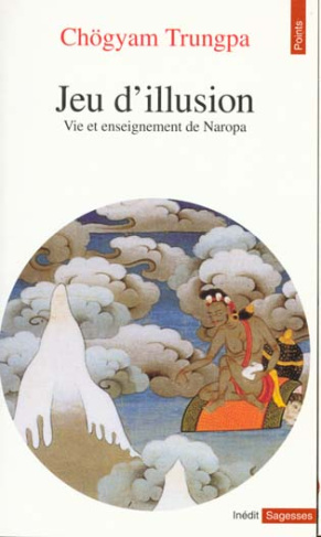 trungpa-chogyam-jeu-d-illusion-vie-et-enseignement-de-naropa_0