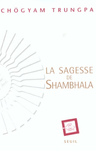 trungpa-chogyam-la-sagesse-de-shambhala-soleil-du-grand-est_0
