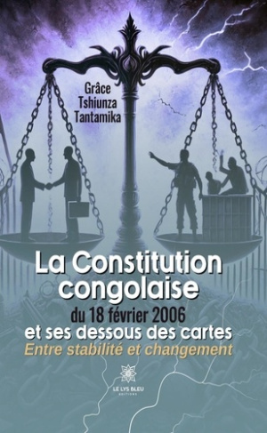 tshiunza-tantamika-grace-la-constitution-congolaise-du-18-fevrier-2006-et-ses-dessous-des-cartes-entre-stabilite-et-changeme_0