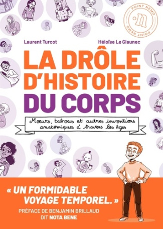 turcot-laurent-le-glaunec-heloise-la-drole-d-histoire-du-corps_0