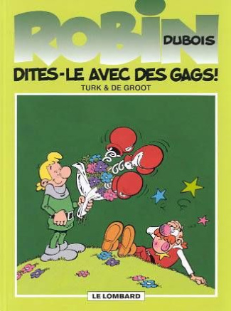 turk-de-groot-robin-dubois-t05-dites-le-avec-des-gags_0