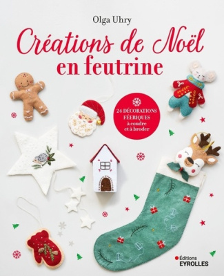 uhry-olga-creations-de-noel-en-feutrine-24-decorations-feeriques-a-coudre-et-a-broder_0