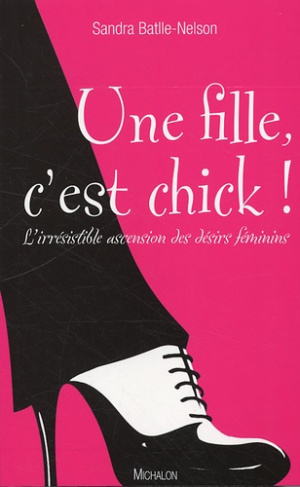 une-fille-c-est-chick-l-irresistible-ascension-des-desirs-feminins_0