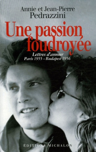 une-passion-foudroyee-lettres-d-amour-paris-1955-budapest-1956_0