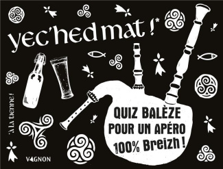 Yec'hed mat. Quiz balèze pour un apéro 100% Breizh !