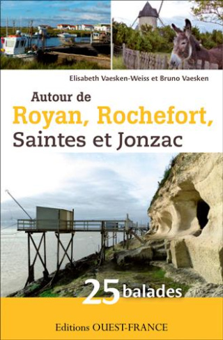 vaesken-weiss-elisabeth-3b-vaesken-bruno-autour-de-royan-rochefort-saintes-et-jonzac-25-balades-en-charente-maritime_0
