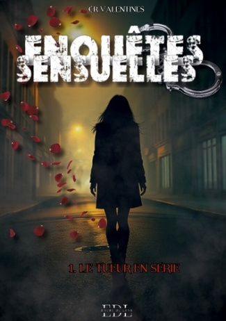 valentines-c-r-enquetes-sensuelles-tome-1-le-tueur-en-serie_0