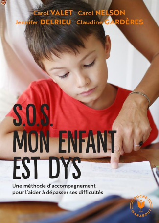 valet-carol-3b-nelson-carol-3b-delrieu-jennifer-3b-ga-s-o-s-mon-enfant-est-dys-une-methode-d-accompagnement-pour-l-aider-a-depasser-ses-difficultes_0