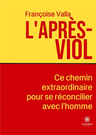 valla-francoise-l-apres-viol-ce-chemin-extraordinaire-pour-se-reconcilier-avec-l-homme_0