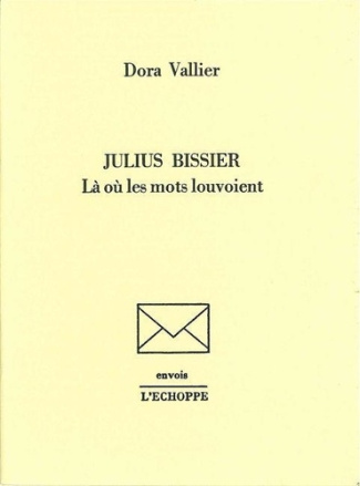 vallier-dora-julius-bissier-la-ou-les-mots-louvoient_0