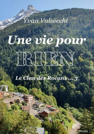valsecchi-yvan-une-vie-pour-rien-le-clan-des-rocans-no-3_0