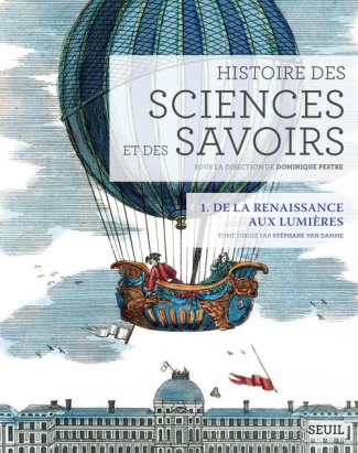 van-damme-stephane-3b-pestre-dominique-3b-muller-agn-histoire-des-sciences-et-des-savoirs-tome-1-de-la-renaissance-aux-lumieres_0