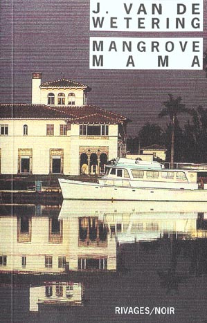 van-de-wetering-janwillem-mangrove-mama-et-autres-histoires-d-epouvante-tropicales_0