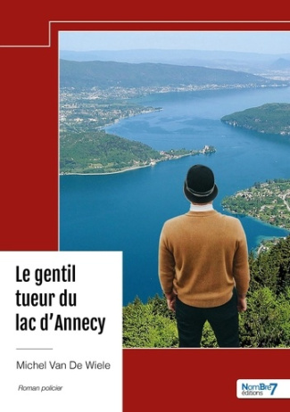 van-de-wiele-michel-le-gentil-tueur-du-lac-d-annecy_0