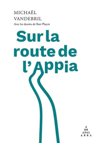 vandebril-michael-pluym-bart-mysjkin-jan-h-sur-la-route-de-l-appia_0