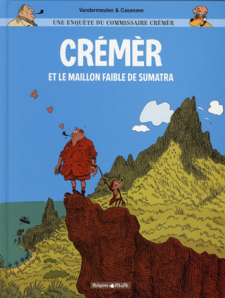 vandermeulen-david-3b-casanave-daniel-3b-larcenet-pa-une-enquete-du-commissaire-cremer-tome-1-cremer-et-le-maillon-faible-de-sumatra_0