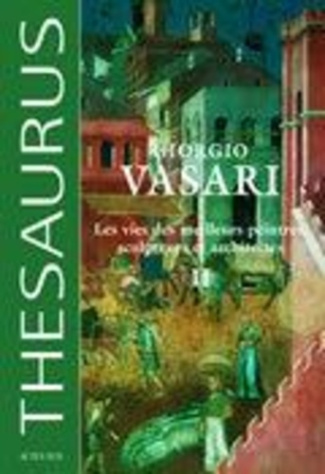 vasari-giorgio-les-vies-des-meilleurs-peintres-sculpteurs-et-architectes-tome-2-ne-peut-etre-vendu-separement_0