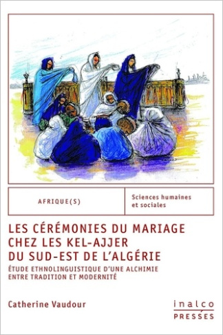 vaudour-catherine-les-ceremonies-du-mariage-chez-les-kel-ajjer-du-sud-est-de-l-algerie-etude-ethnolinguistique-d-une_0