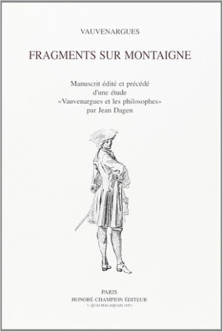 vauvenargues-fragments-sur-montaigne-manuscrit-edite-et-precede-d-une-etude-vauvenargues-et-les-philosophes-p_0