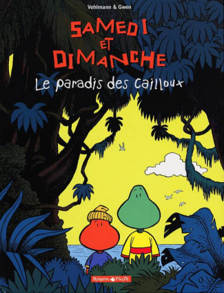 vehlmann-fabien-samedi-et-dimanche-tome-1-le-paradis-des-cailloux_0