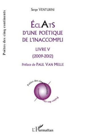 venturini-serge-eclats-d-une-poetique-de-l-inaccompli-livre-v-2009-2012_0