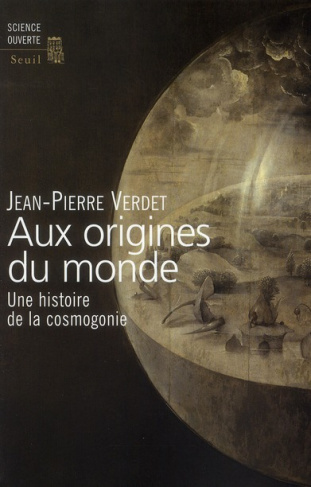 verdet-jean-pierre-aux-origines-du-monde-une-histoire-de-la-cosmogonie_0