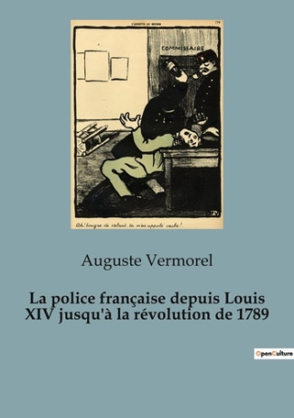 vermorel-auguste-la-police-francaise-depuis-louis-xiv-jusqu-a-la-revolution-de-1789_0