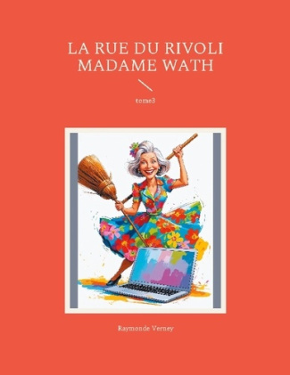 verney-raymonde-rue-du-rivoli-madame-wath-tome3_0