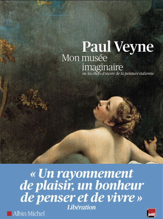 veyne-paul-mon-musee-imaginaire-ou-les-chefs-d-oeuvre-de-la-peinture-italienne_0