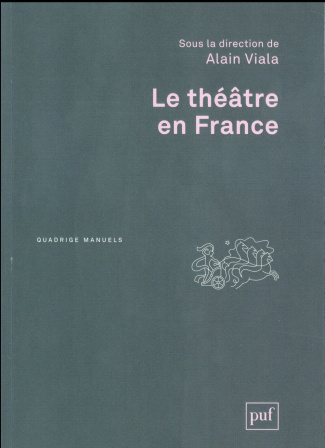 viala-alain-le-theatre-en-france-2e-edition_0