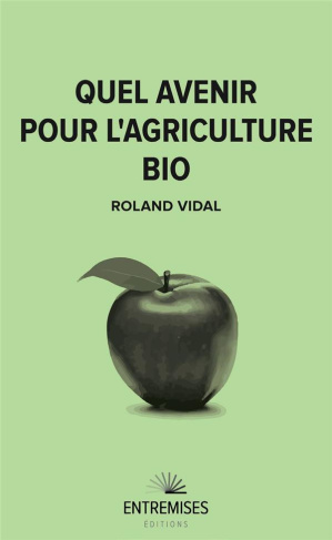 vidal-roland-quel-avenir-pour-l-agriculture-bio_0