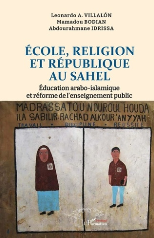 villalon-leonardo-a-bodian-mamadou-idrissa-ab-ecole-religion-et-republique-au-sahel-education-arabo-islamique-et-reforme-de-l-enseignement-publi_0