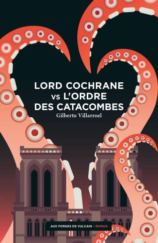 villarroel-gilberto-3b-fuentealba-jacques-lord-cochrane-vs-l-ordre-des-catacombes_0