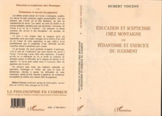 vincent-hubert-education-et-scepticisme-chez-montaigne-ou-pedantisme-et-exercice-du-jugement_0
