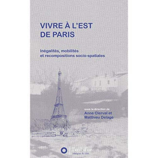 vivre-a-l-est-de-paris-inegalites-mobilites-et-recompositions-socio-spatiales_0