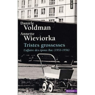 voldman-daniele-3b-wieviorka-annette-tristes-grossesses-l-affaire-des-epoux-bac-1953-1956_0