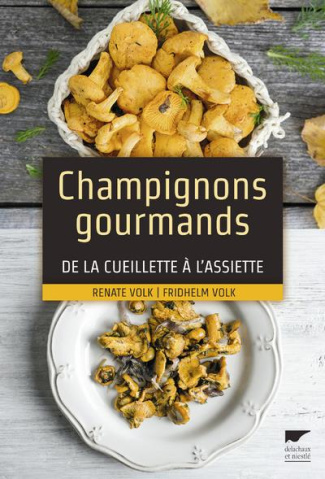 volk-renate-3b-volk-fridhelm-3b-checconi-claude-champignons-gourmands-de-la-cueillette-a-l-assiette_0