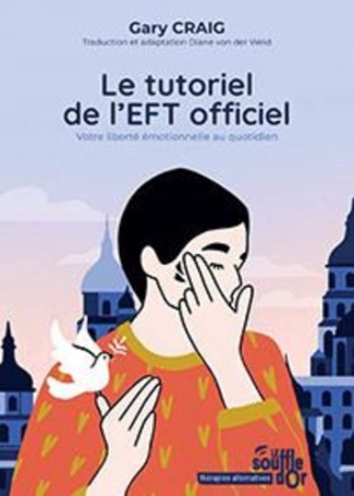 von-der-weid-diane-le-tutoriel-de-l-eft-officiel-votre-liberte-emotionnelle-au-quotidien_0