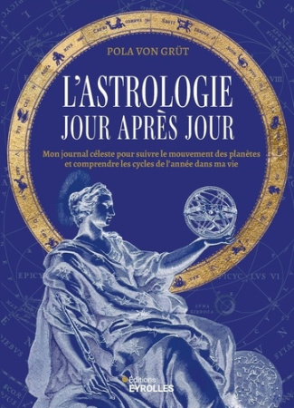 von-grut-pola-l-astrologie-jour-apres-jour-mon-journal-celeste-pour-decouvrir-l-influence-et-l-energie-des-planet_0
