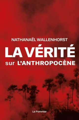 wallenhorst-nathanael-la-verite-sur-l-anthropocene_0