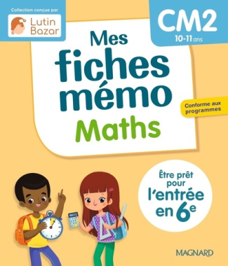 walter-ceard-vincent-mes-fiches-memo-maths-cm2-une-collection-concue-par-lutin-bazar-etre-pret-pour-l-entree-en-6e_0