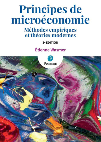 wasmer-etienne-principes-de-microeconomie-methodes-empiriques-et-theories-modernes-3e-edition_0