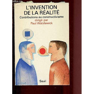 watzlawick-paul-l-invention-de-la-realite-comment-savons-nous-ce-que-nous-croyons-savoir_0
