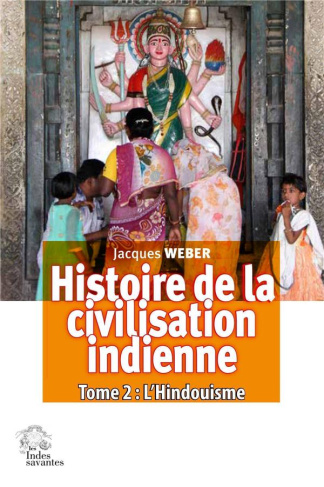 weber-jacques-histoire-de-la-civilisation-indienne-tome-2-l-hindouisme-polytheisme-et-monotheisme_0