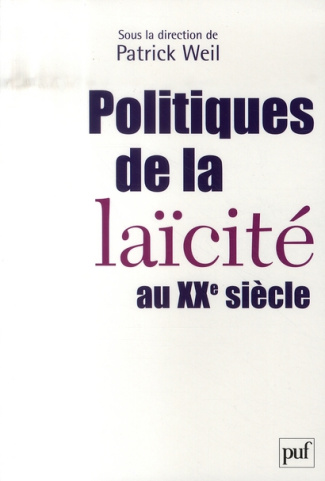 weil-patrick-3b-fabre-remi-3b-tronchet-guillaume-3b-j-politiques-de-la-laicite-au-xxe-siecle_0