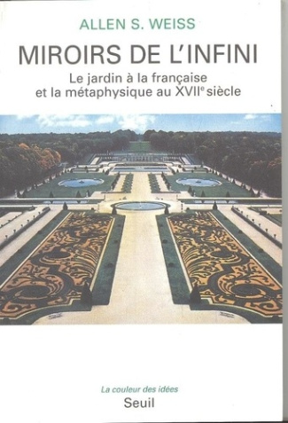 weiss-allen-s-miroirs-de-l-infini-le-jardin-a-la-francaise-et-la-metaphysique-au-xviie-siecle_0
