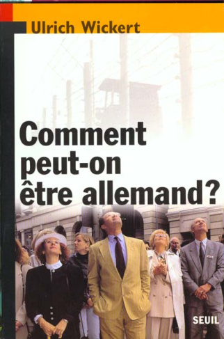 wickert-ulrich-comment-peut-on-etre-allemand_0