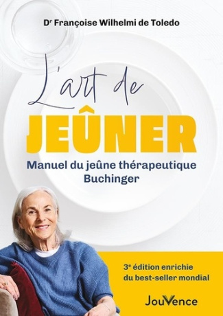 L'art de jeûner. Manuel du jeûne thérapeutique Buchinger